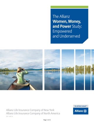 The Allianz
Women, Money,
and Power Study:
Empowered
and Underserved

Allianz Life Insurance Company of New York
Allianz Life Insurance Company of North America
ENT-1462-N
Page 1 of 12

 