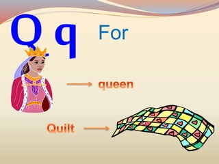 Q q For