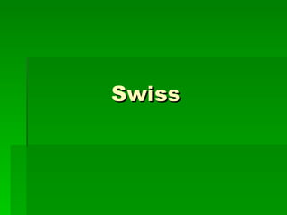 Swiss 
