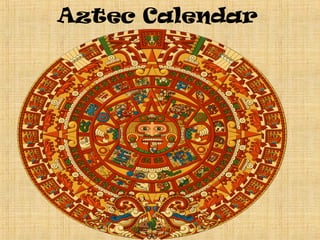 Aztec Calendar
 