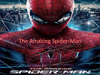The amazing spider man powerpoint