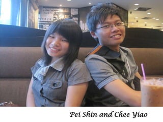 Pei Shin and CheeYiao