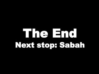 The EndNext stop: Sabah