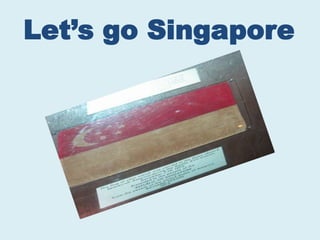 Lets go Singapore