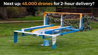 Next up: 45.000 drones for 2-hour delivery?
 