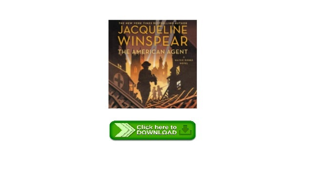 the american agent a maisie dobbs novel the american agent a maisie dobbs novel
