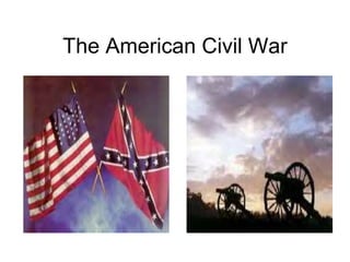 PPT - The American Civil War, 1861-1865 PowerPoint Presentation