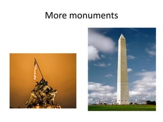 More monuments

 
