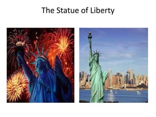 The Statue of Liberty

 