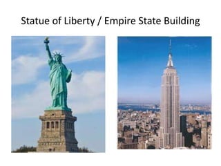 Statue of Liberty / Empire State Building

 