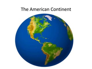 The American Continent

 