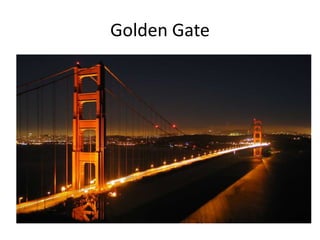 Golden Gate

 