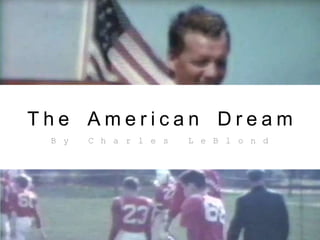 The American Dream By Charles LeBlond 