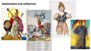 Nationalism and militarism
 