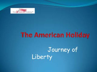 Journey of
Liberty
 