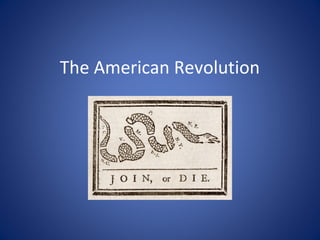 The American Revolution

 