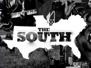 The South
 