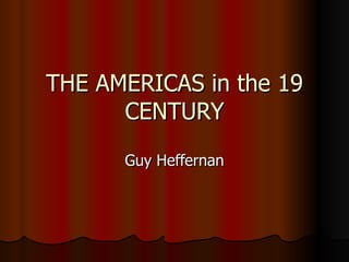 The americas in the 19 century