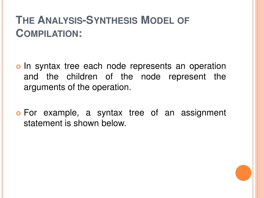 The analysis synthesis model of compilation
