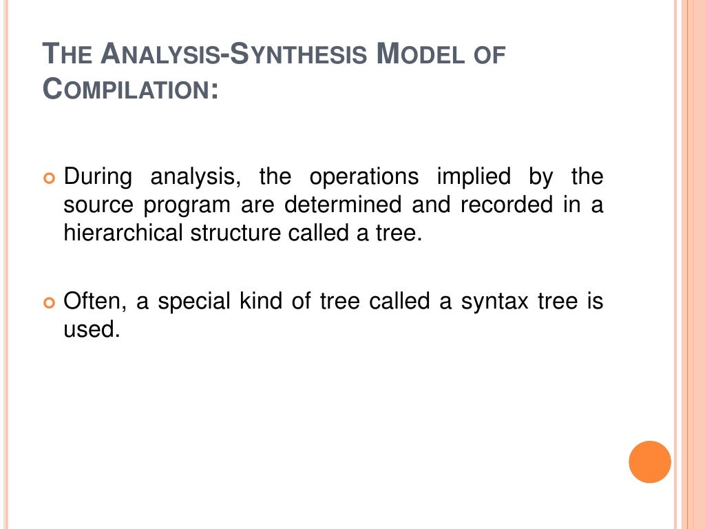 The analysis synthesis model of compilation