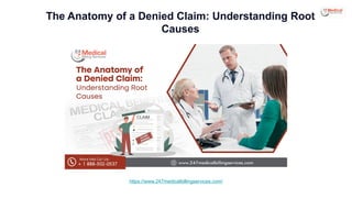 The Anatomy of a Denied Claim_ Understanding Root Causes.pptx