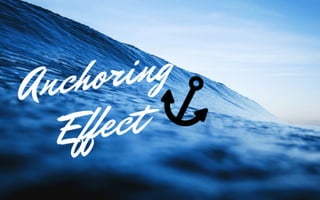 Cognitive Biases:  How the Anchoring Effect will impact your pitch