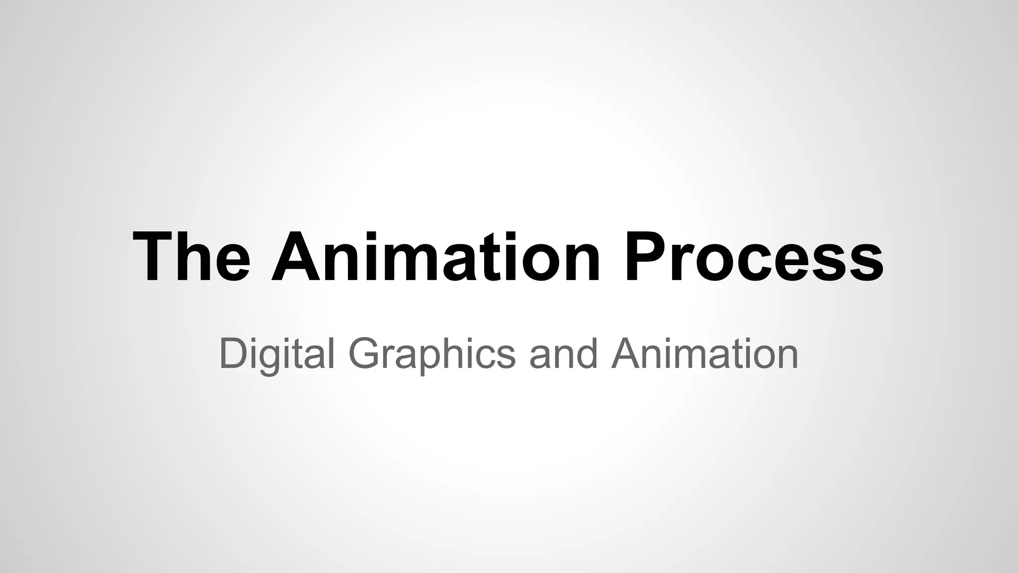 The Animation Process | PPTX | Computer Animation | Computer Software ...