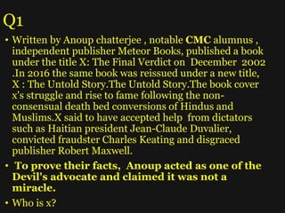 Q1
• Written by Anoup chatterjee , notable CMC alumnus ,
independent publisher Meteor Books, published a book
under the ti...