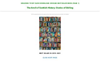 Pdf Download The Anvil Of Scottish History Stories Of Stirling Rea Pdf Download The Anvil Of Scottish History Stories Of Stirling Rea