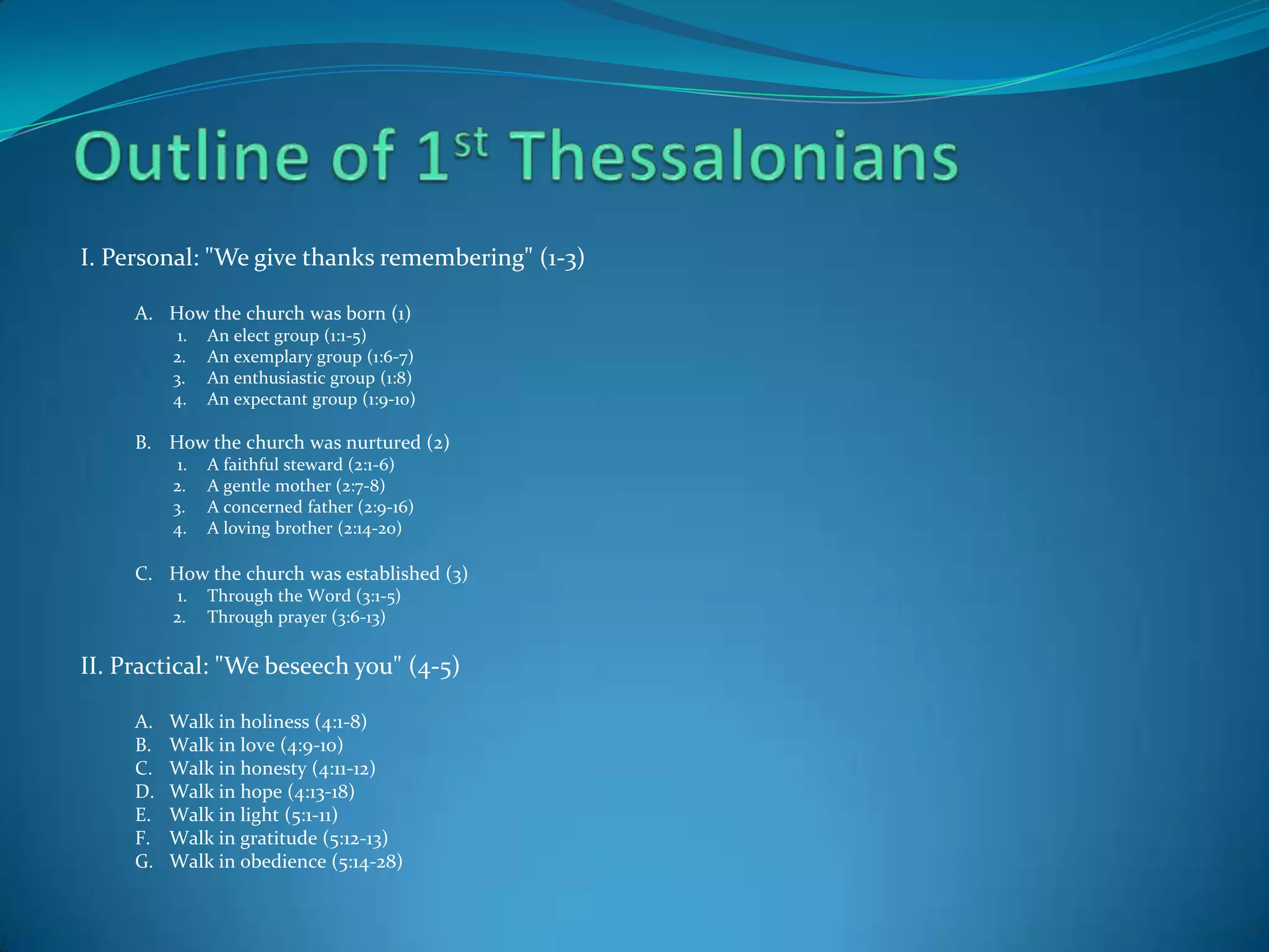 I. The City
You can find the modern city of Soloniki on your map, and when you do, you have found the site of the ancient city Thessalonica. It had
originally been named Therma, from the hot springs in the area; but 300 years before Christ, Cassander, king of Macedon, renamed it in
honor of the sister of Alexander the Great. It was a free city, with its own government, and it also was the capital city of Macedonia.
Thessalonica stood on the important Egnatian Way, Rome's greatest highway.
II. The Church
The record is found in Acts 17:1-15. Paul, Silas, and Timothy left Philippi and traveled thirty-three miles to Amphipolis, then twenty-eight
miles farther to Apollonia. It is interesting to note that no ministry was carried on in either of those cities. Their next trip was some forty
miles to Thessalonica, where Paul ministered in the synagogue for perhaps three weeks and saw a number of people converted. In the city
was a large group of Gentile proselytes ("devout Greeks," Acts 17:4) in the synagogue, and they responded enthusiastically, along with
some of the Jews. This kind of success enraged the orthodox Jews, and they engineered a mob scene to embarrass the Christians and
hinder Paul's ministry. The believers thought it best for Paul and his party to leave, which they did, going first to Berea. Paul left his
associates at Berea and went alone to Athens. When Timothy joined Paul at Athens, the apostle promptly sent him back to Thessalonica
to encourage the new church (1 Thess 3:1-3). The men finally met together at Corinth (Acts 18:5). Timothy reported on the state of the
infant church in Thessalonica. It was from Corinth, about the year A.D. 50, that Paul wrote 1 Thessalonians. Second Thessalonians was
written just a few months later.
III. The Correspondence
The first letter had several purposes behind it: (1) to encourage and confirm the new believers in the things of Christ; (2) to answer false
charges made against Paul and his ministry, 2:1-12; (3) to explain that the Christian dead would participate in the second coming of
Christ; (4) to warn the Christians against pagan immorality, 4:4 ff; (5) to remind the church members to honor and follow their spiritual
leaders, 5:12-13; and (6) to warn believers who had given up their jobs and were idle because they thought Christ would soon return, 2:9.
(from Wiersbe's Expository Outlines on the New Testament. Copyright © 1992 by Chariot Victor Publishing, an imprint of Cook Communication Ministries. All rights reserved.)

 