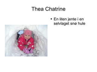 Thea Chatrine ,[object Object]
