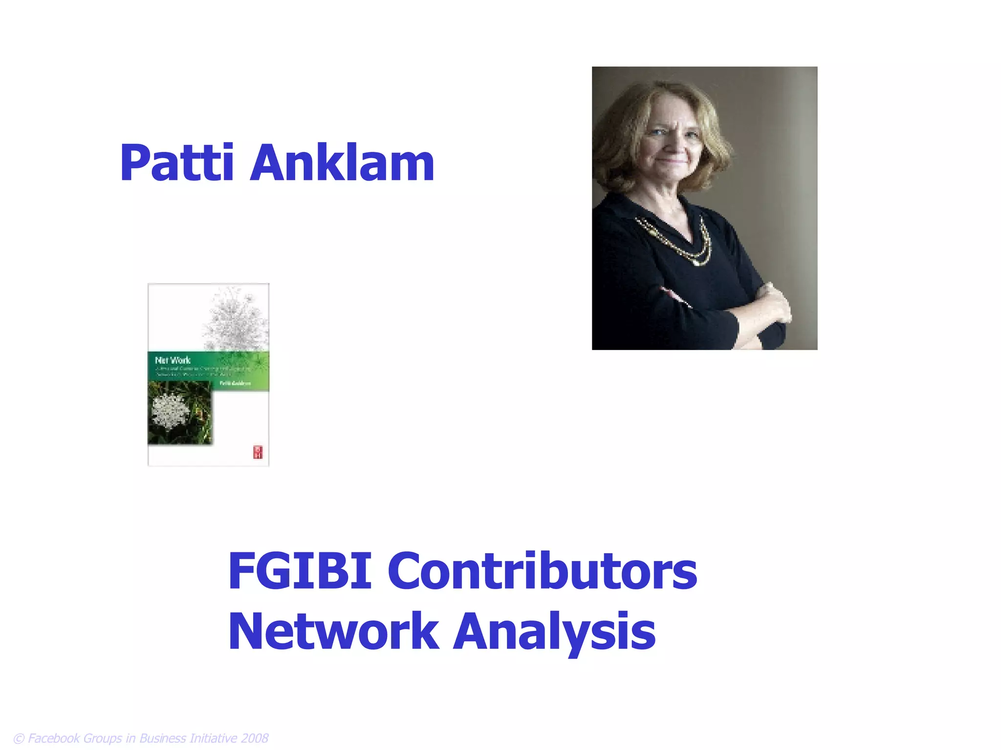 Patti Anklam FGIBI Contributors Network Analysis   