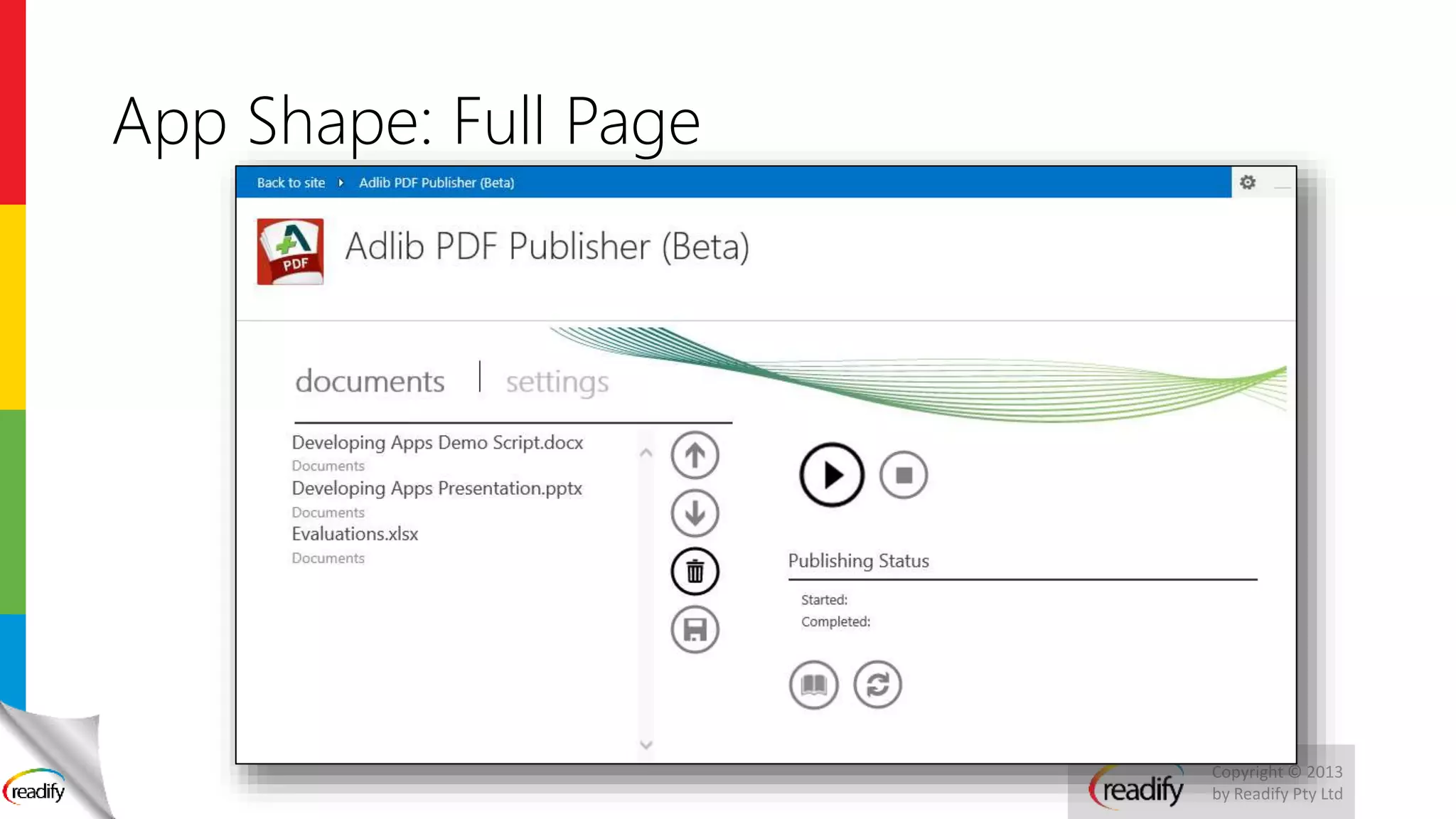 Copyright © 2013
by Readify Pty Ltd
App Shape: Full Page
 