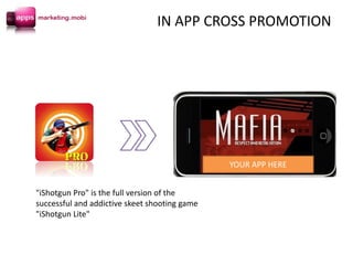 "iShotgun Pro" is the full version of the
successful and addictive skeet shooting game
"iShotgun Lite"
YOUR APP HERE
IN APP CROSS PROMOTION
 