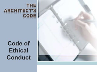Code of
Ethical
Conduct
 
