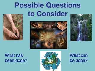 What has     What can
been done?   be done?
 