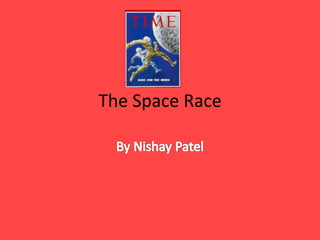 The Space Race
 