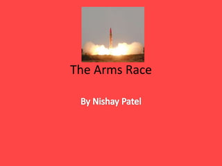 The Arms Race
 