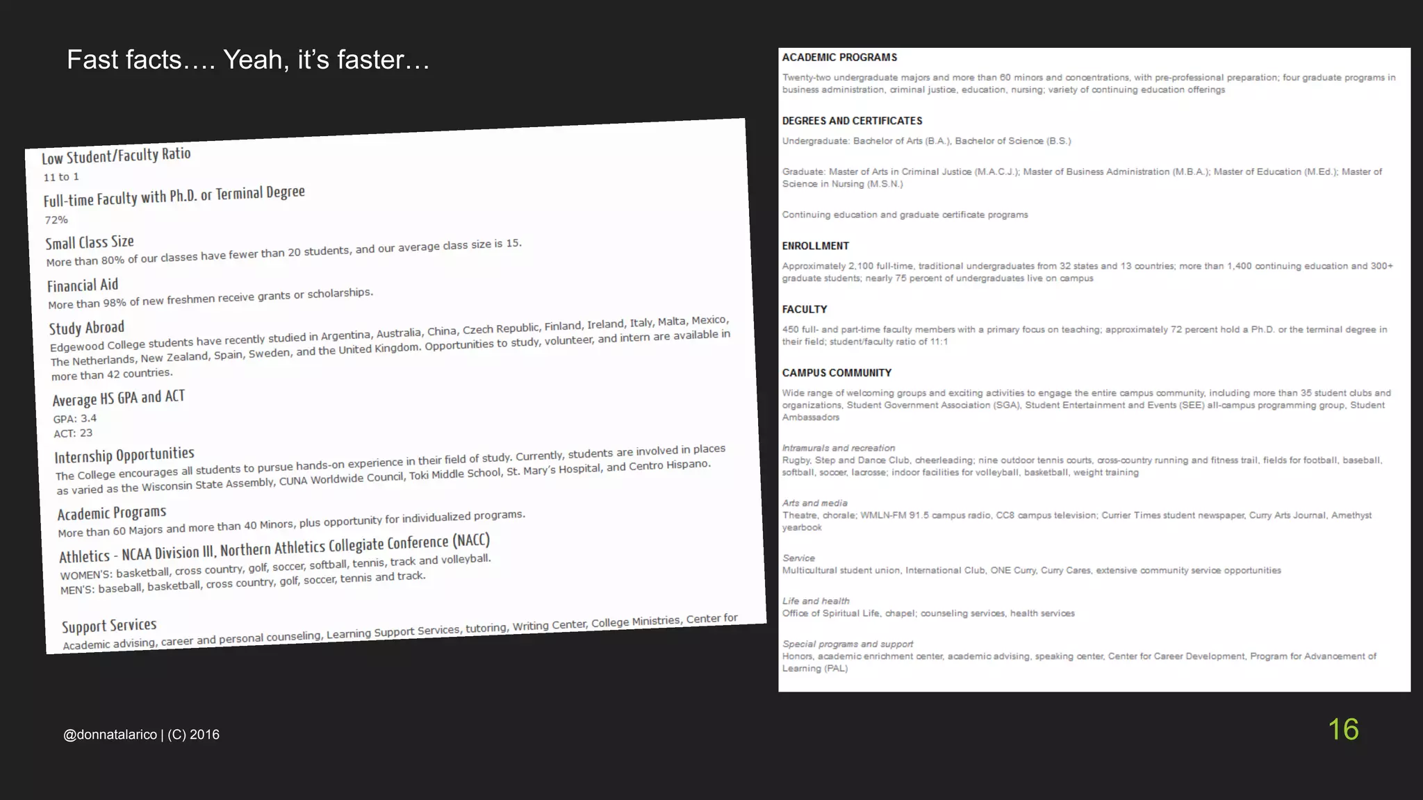 Fast facts…. Yeah, it’s faster…
@donnatalarico | (C) 2016 16
 