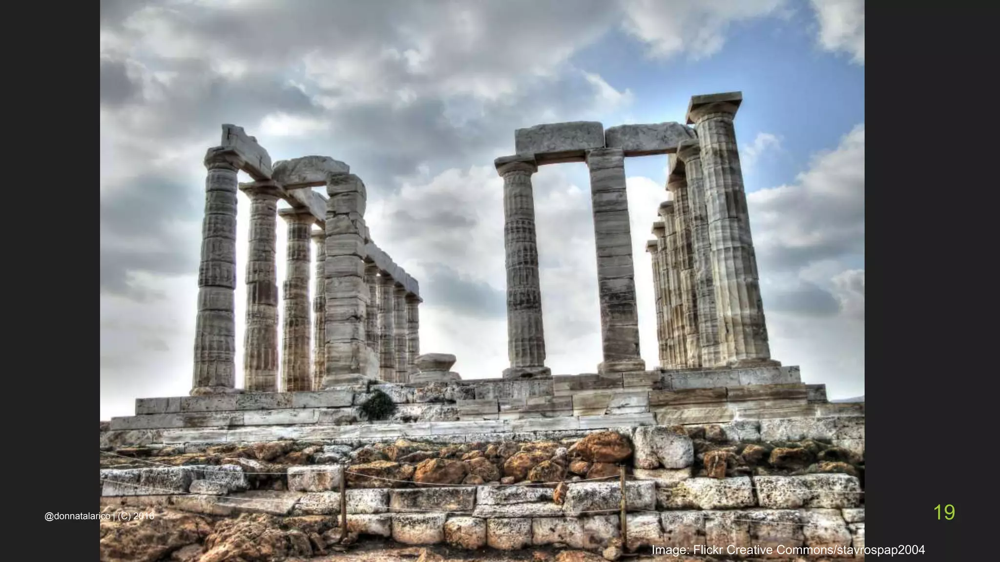 Image: Flickr Creative Commons/stavrospap2004
@donnatalarico | (C) 2016 19
 