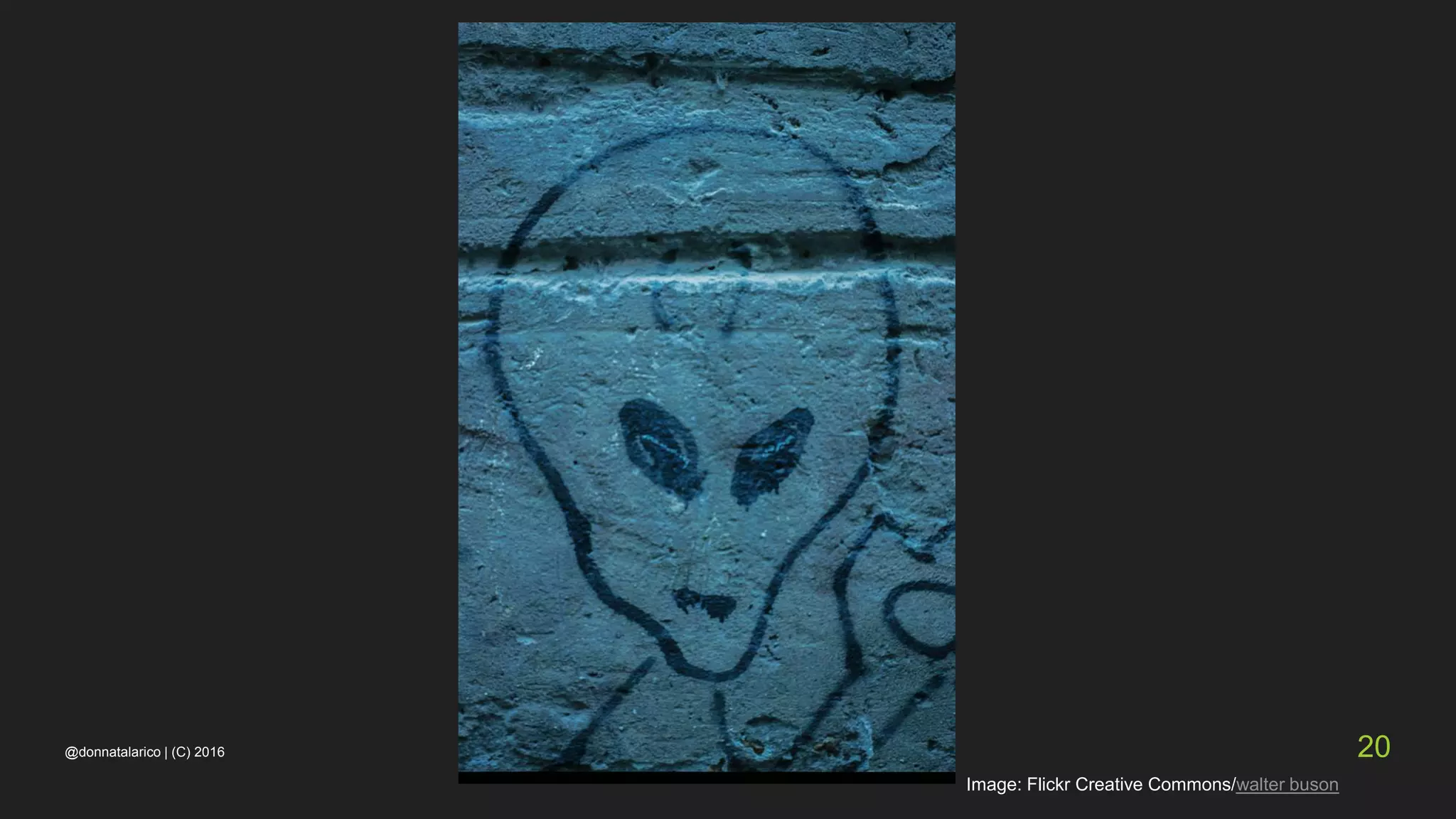 Image: Flickr Creative Commons/walter buson
@donnatalarico | (C) 2016 20
 