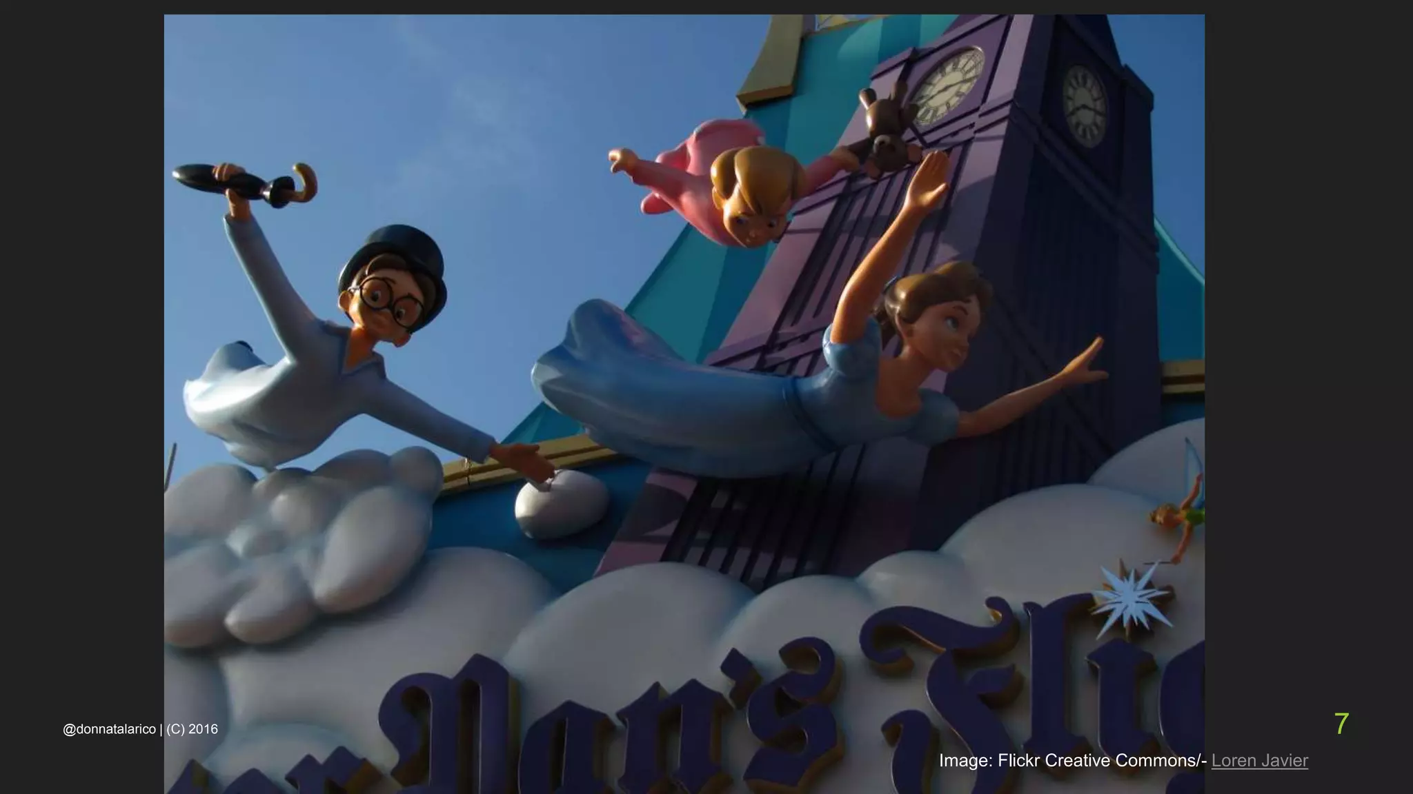 Image: Flickr Creative Commons/- Loren Javier
@donnatalarico | (C) 2016 7
 