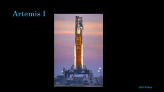 Artemis I
John Kraus
 