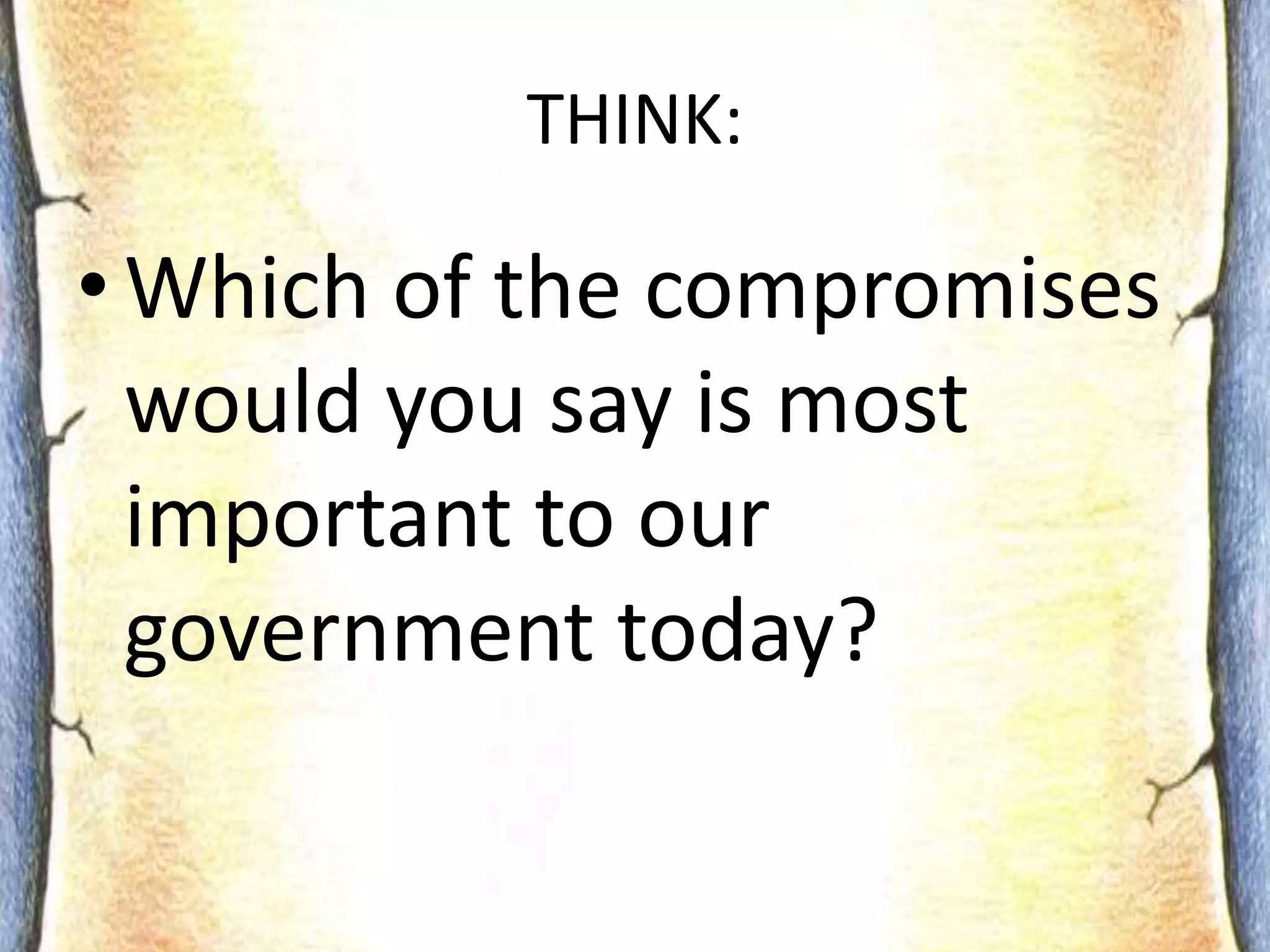 Small states wanted equal representationThe Great CompromiseBicameral legislature equal representation = Senate (2 per state)proportional representation =House (population)