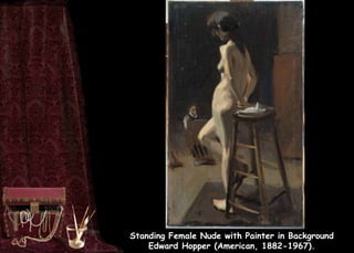 Standing Female Nude with Painter in Background
Edward Hopper (American, 1882-1967).
 