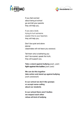 If you feel worried
about being at school
go and tell your parents
they will help you.
If you see a bully
trying to hurt s...