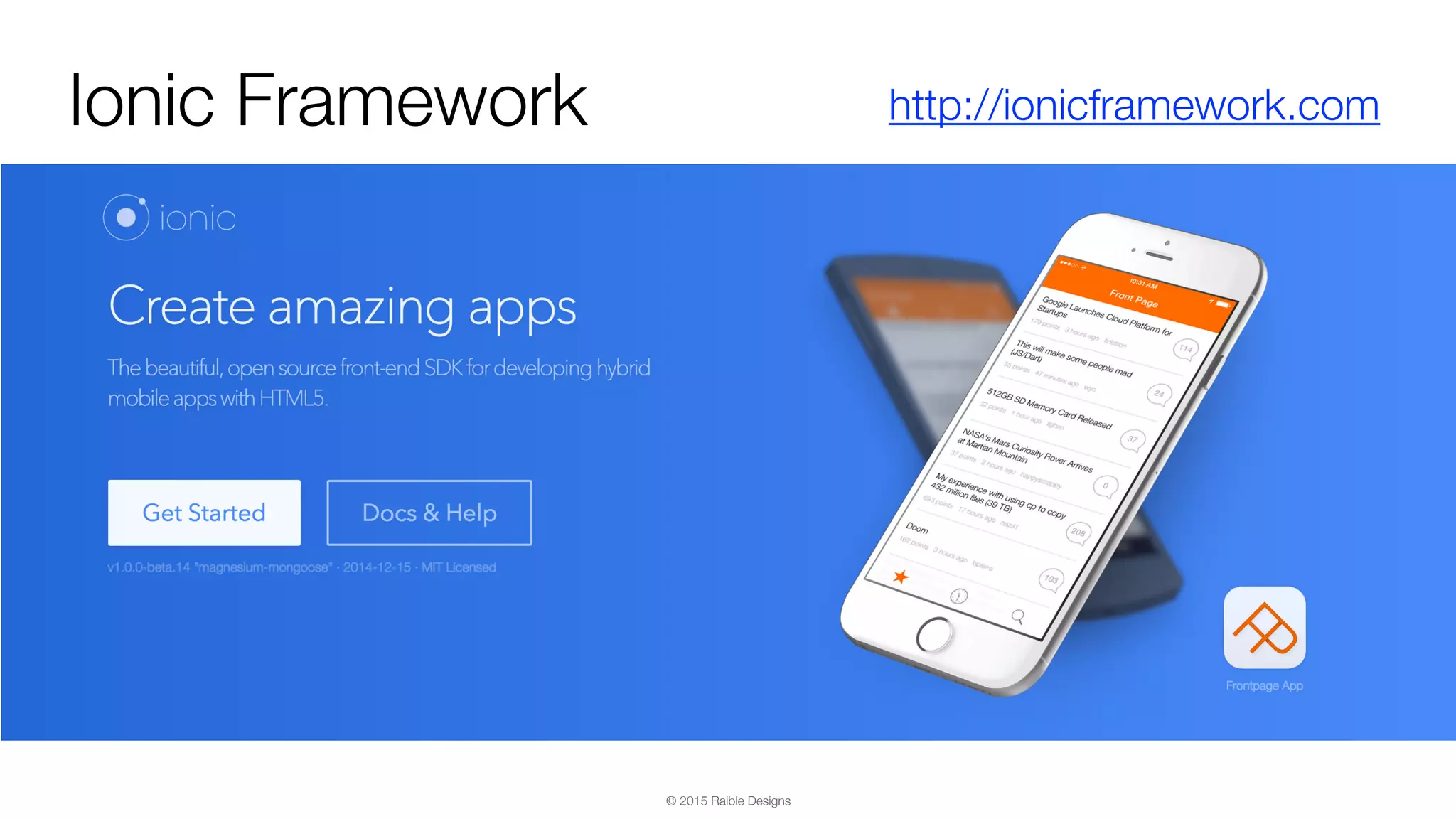 © 2015 Raible Designs Ionic Framework http://ionicframework.com 