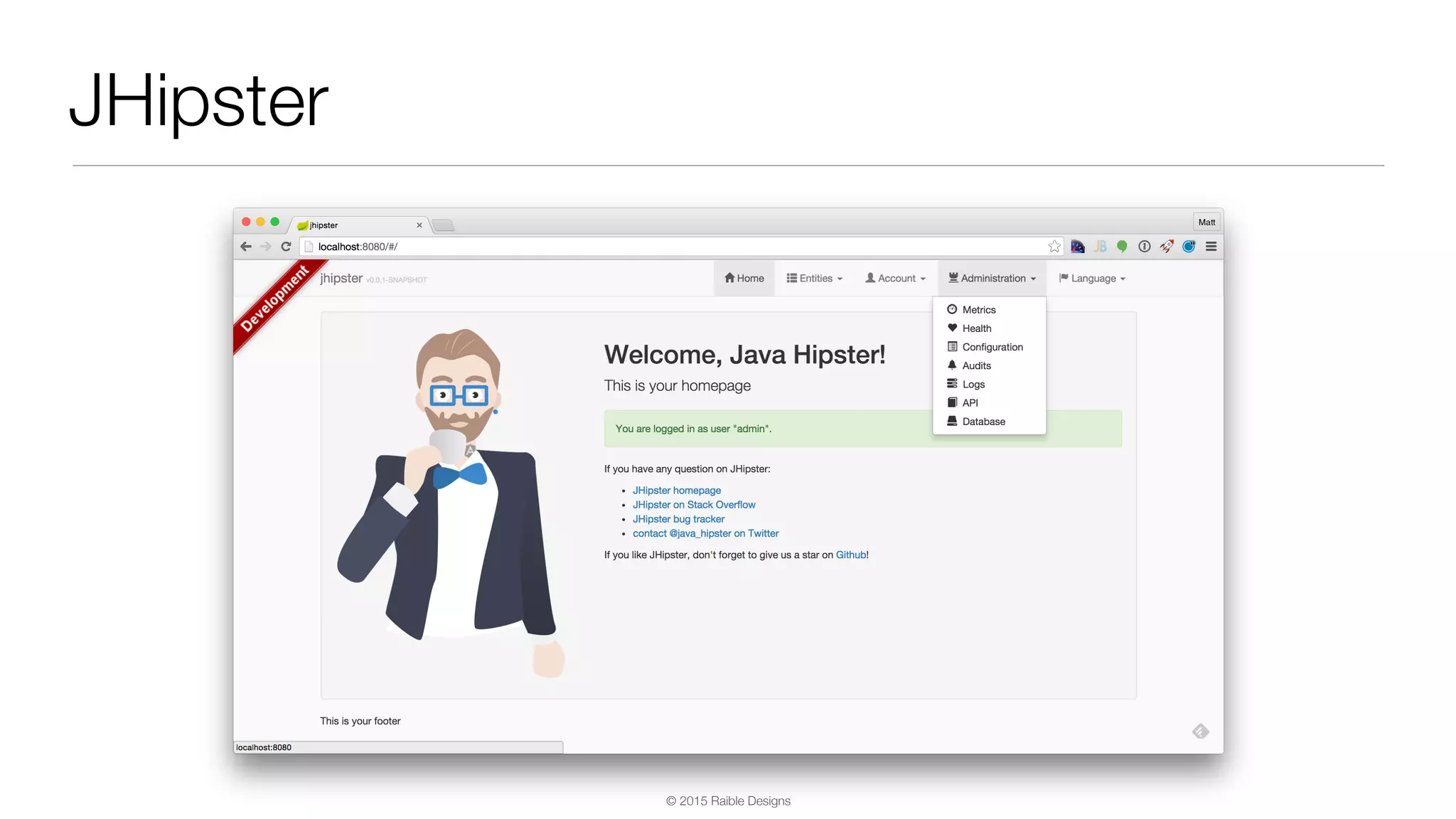 © 2015 Raible Designs JHipster 