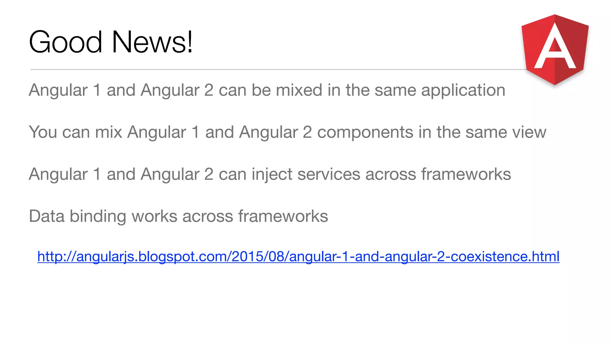 Good News!
Angular 1 and Angular 2 can be mixed in the same application

You can mix Angular 1 and Angular 2 components in the same view

Angular 1 and Angular 2 can inject services across frameworks

Data binding works across frameworks

http://angularjs.blogspot.com/2015/08/angular-1-and-angular-2-coexistence.html
 