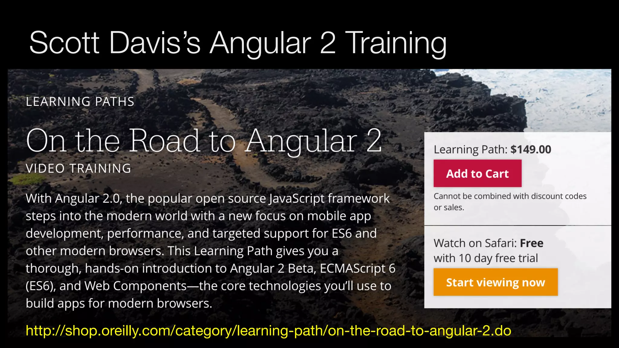 Scott Davis’s Angular 2 Training
http://shop.oreilly.com/category/learning-path/on-the-road-to-angular-2.do
 